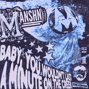 Baby, You Wouldn't Last A Minute On The Creek