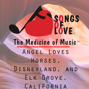 Angel Loves Horses, Disneyland, and Elk Grove, California