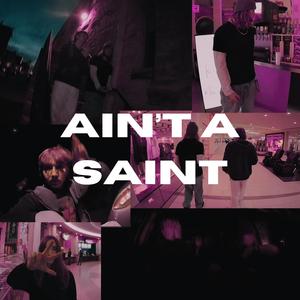 AIN'T A SAINT (feat. mwasi)