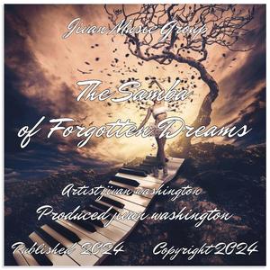 The Samba Of Forgotten Dreams