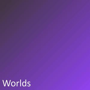 Worlds
