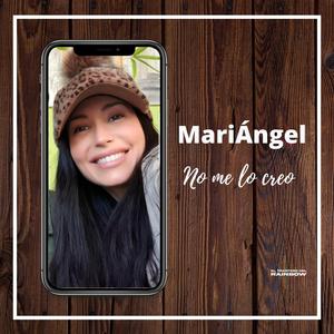 MariÁngel, No me lo creo