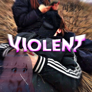 violent