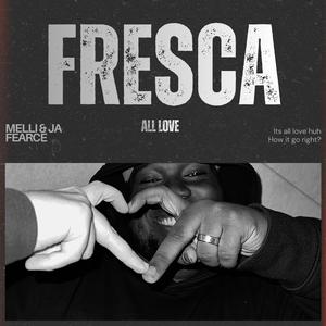 FRESCA(ALL LOVE) (feat. Ja Fearce)