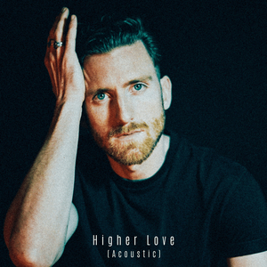 Higher Love (Acoustic)