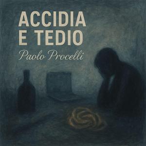 Accidia e tedio