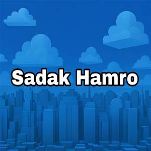 Sadak Hamro