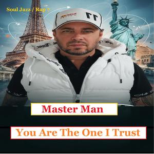 You Are The One I Trust