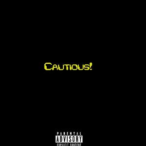 Cautious!