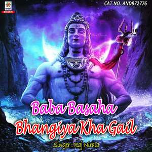 Baba Basaha Bhangiya Kha Gail