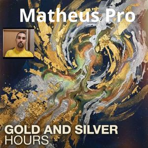 Gold And Silver Hours