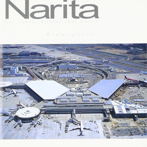 Narita New Tokyo International Airport～Atmospheres