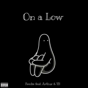 On a Low (feat. Arthurr & TB)