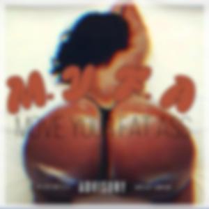 M.Y.F.A (Move Your Fat Ass)