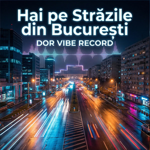 Hai pe Străzile din București