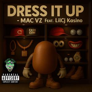 Dress It Up (feat. LilCj Kasino)