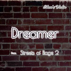 Dreamer (From: "Streets of Rage 2")