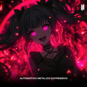 AUTOMOTIVO METALICO EXPRESSIVO (SLOWED)