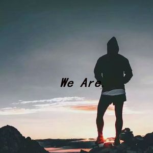 We Are.