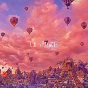 Fool's Paradise
