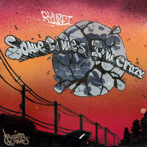 sometime's I'm crazy