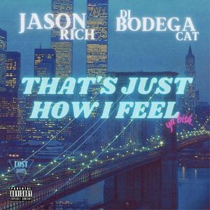 THAT'S JUST HOW I FEEL