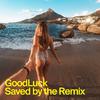 Goodluck - Saved by the Summer (Nebbra Remix)