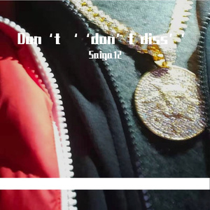 Don‘t ‘‘don’t diss’’（Prod.Kayzee）