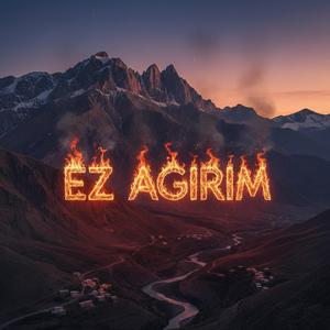Ez Agırım