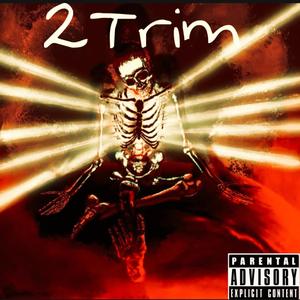 2Trim (feat. Ddotspazzout)
