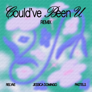 Could've Been U (Remix)