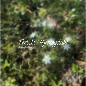 Feel It (#jerseyclub)