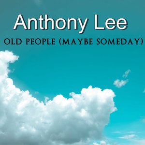 Old People (Maybe Someday)