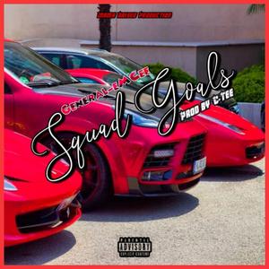 Squad goals (feat. C-Tee)