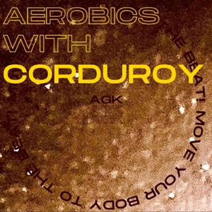 Aerobics with Corduroy