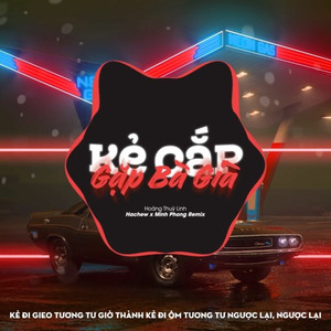 Kẻ Cắp Gặp Bà Già ( Hachew ft. Minh Phong Remix )