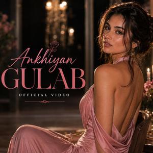 Ankhiyan Gulab