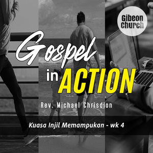 Gospel in Action - Kuasa Injil Memampukan