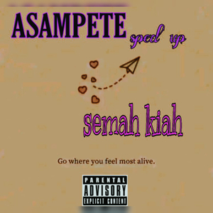 Asampete (Sped Up)