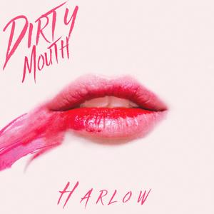 Dirty Mouth