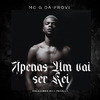 Mc G da Provi - Apenas Um Vai Ser Rei