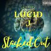 Lucid J - STACKED OUT (feat. Grizzley & Ben Rein)