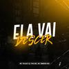 Dj Vini Ms - MTG ELA VAI DESCER (feat. MC BRENIN MS & MC FAHAH)