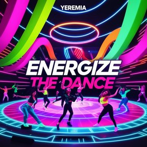 Energize the Dance