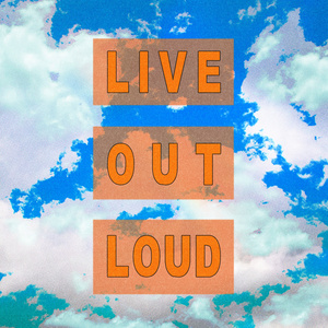 Live Out Loud