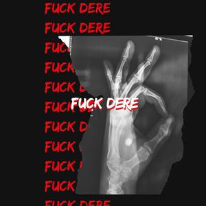 **** Dere (feat. Jaqn P)