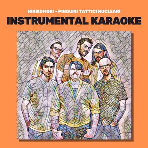 Hikikomori (Originally performed by Pinguini Tattici Nucleari) (Karaoke)