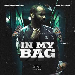 In My Bag (feat. TraeDaKidd)