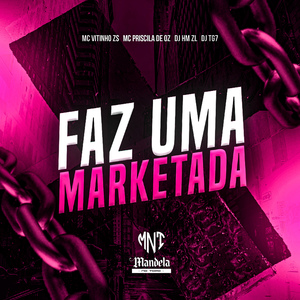 Faz uma Marketada