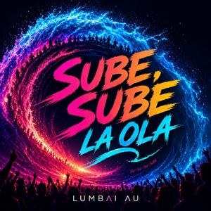 SUBE, SUBE LA OLA